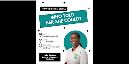 How I Did This with Naila Jackson of Network Navigator