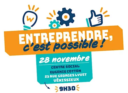 Entreprendre c'est possible - Vénissieux