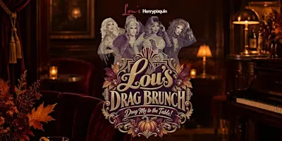 Lou's Drag Brunch: Drag Me to the Table!