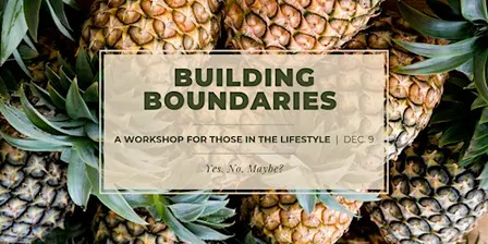 A Workshop on Boundaries for Those in the Lifestyle