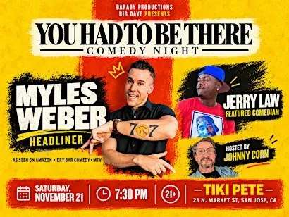 COMEDY SHOW! Ft. MYLES WEBER & JERRY LAW