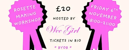 Rosette ribbon making workshop - Hosted by Wee Girl