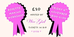 Rosette ribbon making workshop - Hosted by Wee Girl