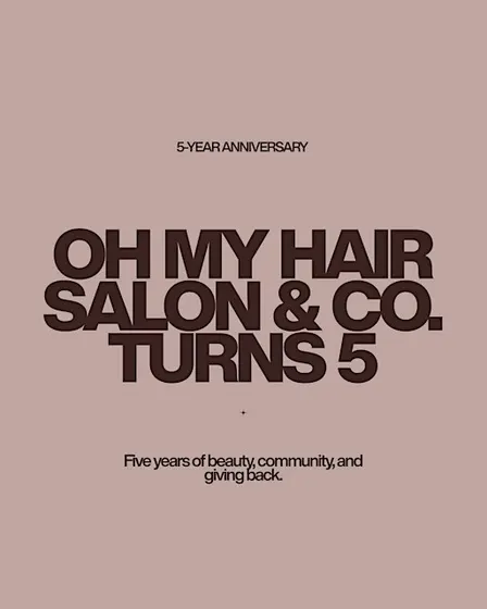 Oh my hair salon & co turns 5
