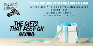 Smut Slam Amsterdam - The gifts that keep on giving