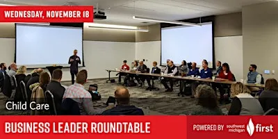 Business Leader Roundtable: Child Care