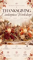 Thanksgiving Centerpiece Workshop