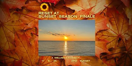 Reset at Sunset Season Finale