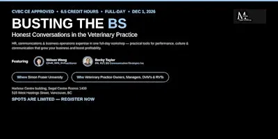Busting the BS: Honest conversations in the Veterinary Practice Vancouver