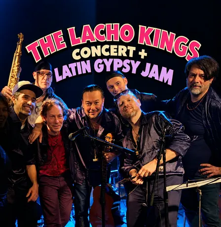 The Lacho Kings' Concert + Latin Gypsy Jam