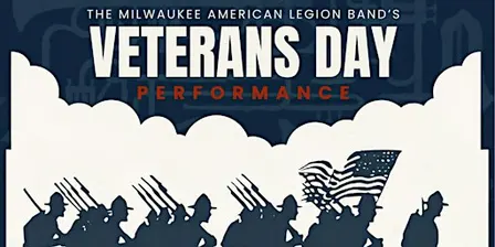 The Milwaukee American Legion Band: Veteran's Day Performance