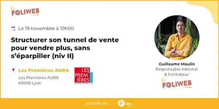 Structurer son tunnel de vente pour vendre plus, sans s’éparpiller (niv II)