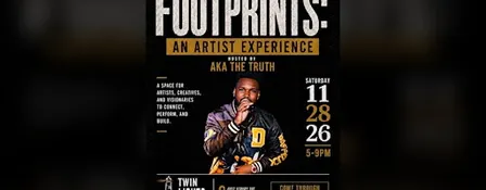 FOOTPRINTS: An Artists Experience Hosted by AKA THE TRUTH