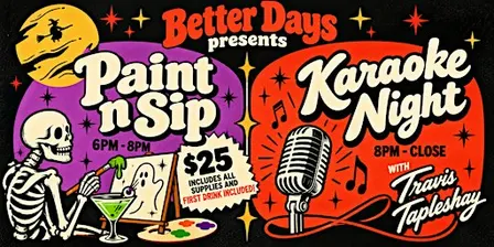 Paint n Sip + Karaoke Night at Better Days