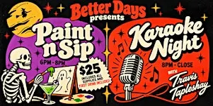 Paint n Sip + Karaoke Night at Better Days