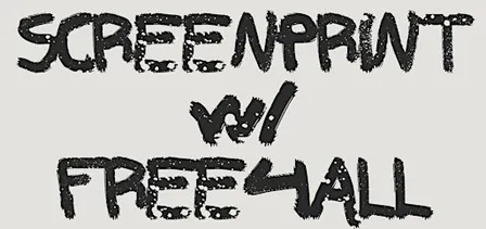 SCREENPRINT w/ Free4ALL