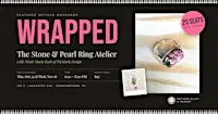 WRAPPED. A Stone & Pearl Ring Atelier