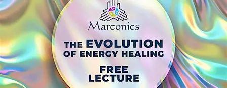 Marconics 'The Evolution of Energy Healing' Lecture - Oakhurst, NJ