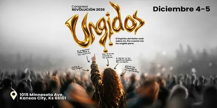 CONGRESO DE JOVENES REVOLUCION 2026, 4 AL 5 DE DICIEMBRE "UNGIDOS"