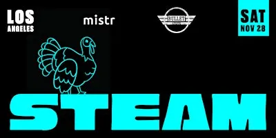 STEAMSGIVING: STEAM Towel Party LA | Thanksgiving Weekend