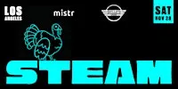 STEAMSGIVING: STEAM Towel Party LA | Thanksgiving Weekend