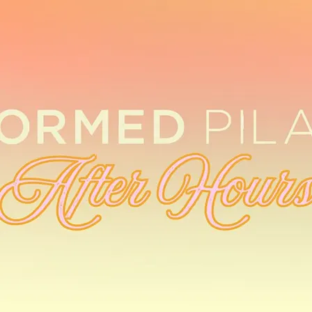 Reformed Pilates After Hours