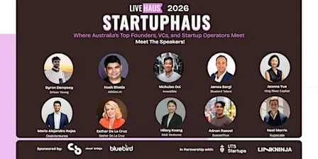 StartupHaus Sydney · Nov 2026: Where Founders, VCs & Startups Meet