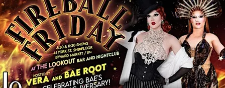 FRIDAY NIGHT DRAG with Vera and Bae Root- 8:30pm
