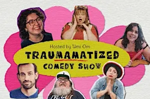 12/5/26 TrauMaMatized Comedy Show & Fundraiser