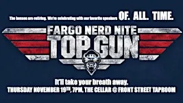 Fargo Nerd Nite: TOP GUN
