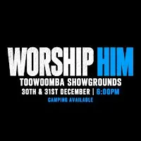WorshipHIM NYE 2026 (Toowoomba)