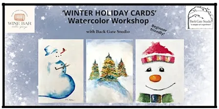 'WINTER HOLIDAY CARDS' Watercolor Workshop at HIDDEN SPRINGS WINE BAR