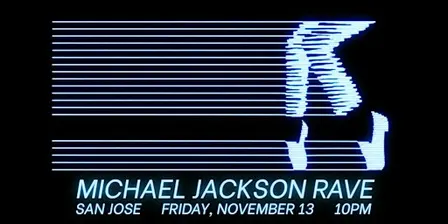 MICHAEL JACKSON RAVE SAN JOSE (21+)