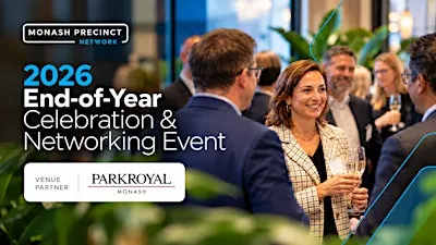 Monash Precinct Network | 2026 End-of-Year Celebration & Networking Event