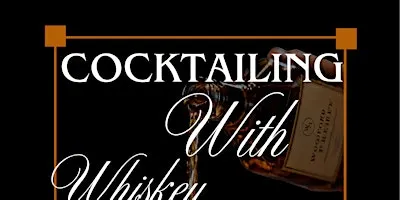Cocktailing with Bourbon and Whiskey!