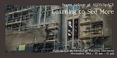 boom saloon at A&DS:SpACE: Learning to See More