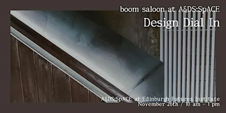boom saloon at A&DS:SpACE: Design Dial In