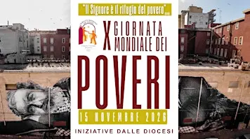X Giornata Mondiale dei Poveri: «Il Signore è il rifugio del povero»
