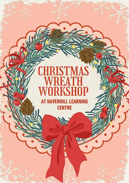 Christmas Wreath Workshop - Haverhill