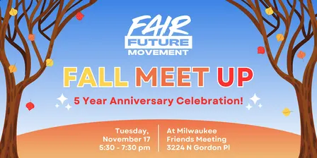 Fair Future Meetup: 5 Year Anniversary Celebration!