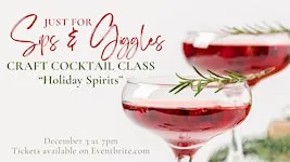 Just for Sips & Giggles Cocktail Class - Holiday Spirits