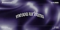 MESSA URBANA | @Anima_Club | 13.11.2026
