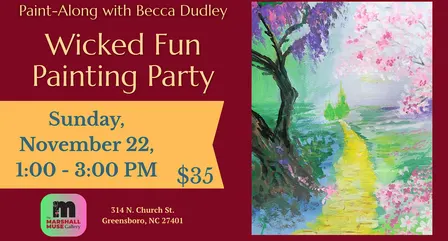 Wicked Fun Painting Party | Create & Sip at The Marshall Muse Gallery