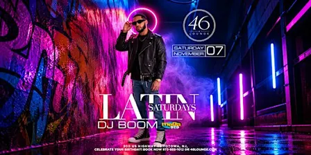 Latin Saturdays at 46 Lounge | DJ Boom from Mega 97.9 FM