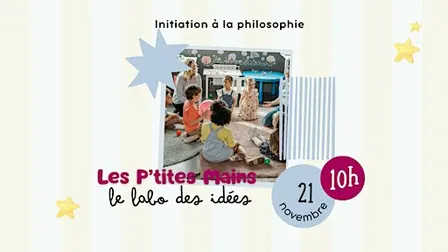 Les P'tites Mains : le labo des idées