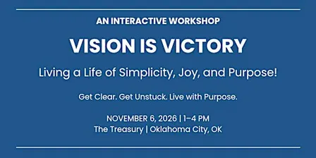 Vision is Victory: Living a Life of Simplicity, Joy, and Purpose!
