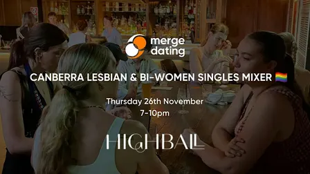 Canberra | Lesbian & Bi-Women Singles Mixer | Highball | 26th November
