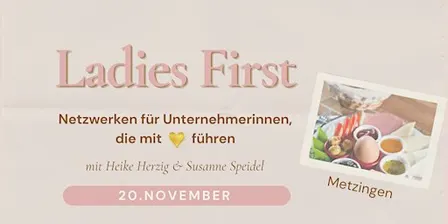 Ladies First - Netzwerken für Unternehmerinnen - METZINGEN