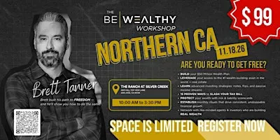 Be Wealthy Workshop (Northern CA)