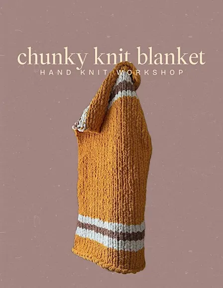 Chunky Knit Blanket Workshop